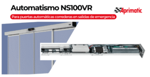 Aprimatic lanza el innovador automatismo NS100 VR para puertas automáticas correderas en salidas de emergencia